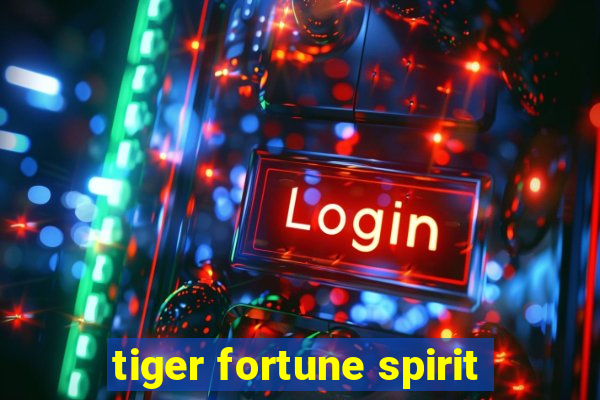 tiger fortune spirit